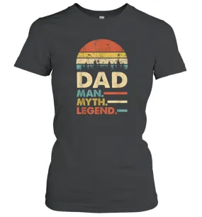 Dad The Man The Myth The Legend T Shirt Vintage Papa Gift Women Cotton T-Shirt